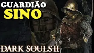 O PACTO DO GUARDI&Atilde;O DO SINO DE DARK SOULS 2