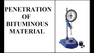 Penetration of Bituminous Material