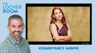 Emmy Award-winner Courtney Hope to Join The Locher Room Live on August 1