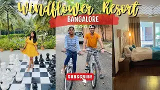 Windflower Resort Bangalore | Travel Vlog  | Best Resorts in Bangalore