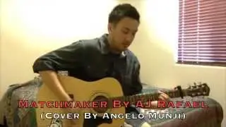 Matchmaker By AJ Rafael (Cover By Angelo Munji)