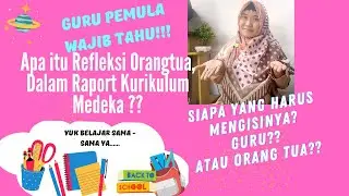 Menjelaskan Cara Wali Murid Mengisi Refleksi Orang tua // Raport Kurikulum Merdeka Paud 2022