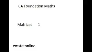 CA FOUNDATION MATHS [ MATRICES - 1]