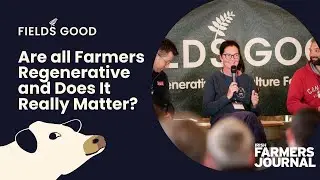 Are All Farmers Regenerative and Does It Really Matter