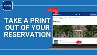 How to Take a Print Out of your Reservation on Booking.com