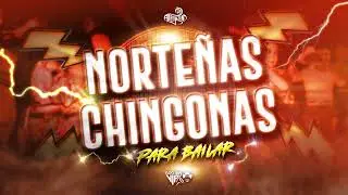 Norteñas Mix 2025 (Puras Chingonas Para Bailar) - Dj Alfonzin