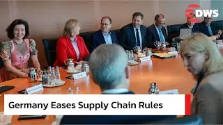BREAKING: Berlin Eases Supply Chain Rules: Relief for Companies, Risks for Rights? | DWS News | AC14