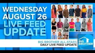 Big Brother All-Stars | Live Feed Update | Wednesday, Aug 26, 2020