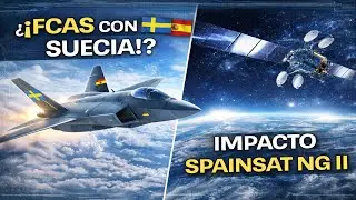 &iquest;&iexcl;FCAS CON SUECIA?! IMPACTO SPAINSAT NG II