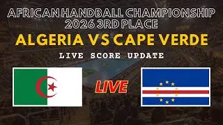 Algeria vs Cape Verde Live Scores | African Men's Handball Championship 2026 3RD Place