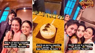 Parineetii Last Day Shoot: Preet, Nisha, Aditya Ka Khatam Hoga Love Triangle, Show Hoga OFF -AIR