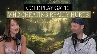 Episode 36: Coldplay Gate- Who Cheating Really Hurts & Benefits of Alternative Investments