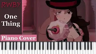 One Thing - RWBY - Piano Cover