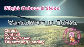 On-board Video: Vancouver to Tokyo