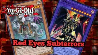 #yugioh #dragunofredeyes Red Eyes Subterrors Deck Profile