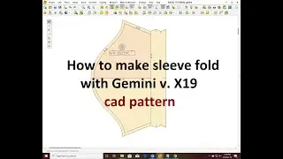 How to make sleeve folding with Gemini v. X19 | Gemini Pattern Designer X19
