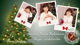 SERENA MARIA  MALAIMARE - Magia sărbătorilor (cover)- Școala Populară de Arte ”George Enescu”, BT