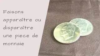 Faisons disparaître et réapparaître une pièce de monnaie.