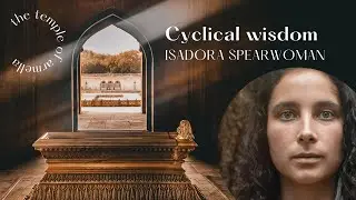 Womb Temple Activation Isadora Spearwoman - Cyclical wisdom