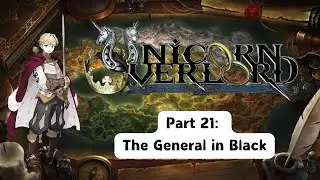 Unicorn Overlord Part 21: The General in Black [ Expert ][ Full Release ]
