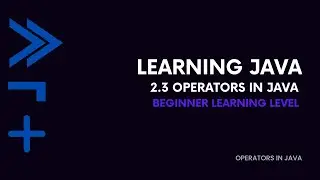 Free Java Course - Learning Java (2.3 Operators in Java - Beginner Learning Level )