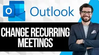 How to Change Future Recurring Meetings in Outlook
