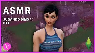 ASMR | Gameplay Sims 4 | Construimos nuestra casa pt1 [Susurros]