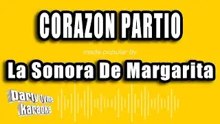 La Sonora De Margarita - Corazon Partio (Versión Karaoke)