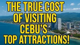 The Real Cost of Top Most Cebu Tourist Attractions 2025 1