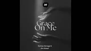 Grace On Me - Roman Savage, N.J & Jim Street 