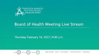 HKPR District Health Unit Board of Health Meeting - February 16, 2023