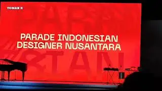 PARADE INDONESIAN DESIGNER NUSANTARA - INDONESIA FASHION WEEK 2023
