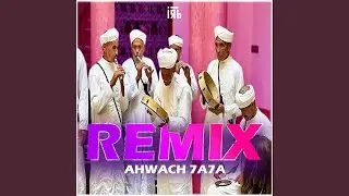 Ahwach L3owad 7a7a RMX