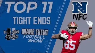 Who are the Top 11 Tight Ends in the NFC?|Mane Event Football show