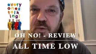 Oh No! ALL TIME LOW Review #alltimelow #ohno #newrockmusic #emomusic #poppunk #alternativepop #rock