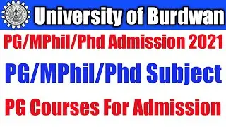 Burdwan University PG Admission 2021 Courses, MPhil & PHd Courses for Admission 2021