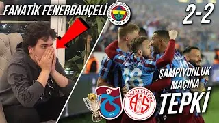 FANATİK FENERBAHÇELİ, TRABZONSPOR'UN ŞAMPİYONLUK MAÇINI İZLERSE… | TRABZONSPOR 2-2 ANTALYASPOR TEPKİ