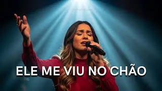 Quando Ninguém Me Viu, Deus Estava Ali | Ele Me Viu no Chão