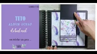 TUTO ALBUM SCRAP DÉBUTANT (1ère partie) 🙃 on triche pour faire la structure (collab. Scrapnewage)
