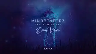 Mindbenderz   The 5th Level (Dual Vision Remix)