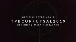 TPB CUP FUTSAL 2019 OFFICIAL AFTER MOVIE