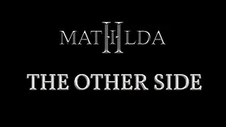 Mathilda - The Other Side