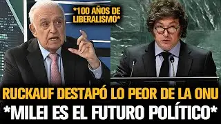 RUCKAUF DESTAPÓ LO PEOR DE LA ONU TRAS EL INCREÍBLE DISCURSO DE MILE