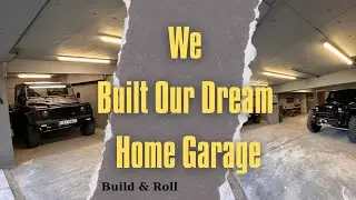 We Built Our Dream Home Garage | Build & Roll