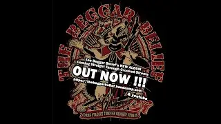 The Beggar Belief - Coming Straight Through Crooked Streets [128kbps] Full album
