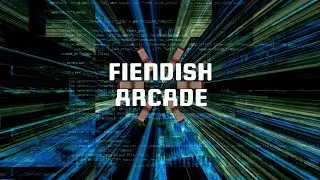 Welcome to FIENDISH ARCADE!