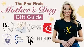 Mother&rsquo;s Day Gift Guide 2025 | Best Local AZ Gifts for Mom