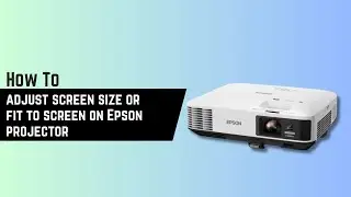Как настроить размер экрана или подогнать его под размер экрана проектора Epson &ndash; Настройка экрана
