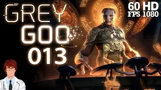 Grey Goo #013 - Mission 11 - Der Kessel [Deutsch|German] | Let's Play