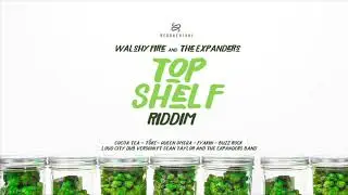 The Expanders  - Top Shelf | Top Shelf Riddim